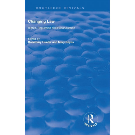 Changing Law: Rights, Regulation and Reconciliation