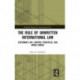 The Rule of Unwritten International Law: Customary Law, General Principles, and World Order