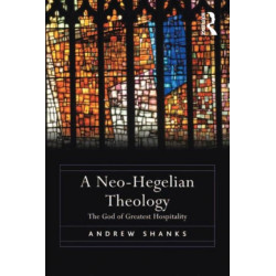 A Neo-Hegelian Theology: The God of Greatest Hospitality