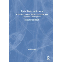 From Birth to Sixteen: Children's Health, Social, Emotional and Linguistic Development