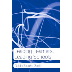 Leading Learners, Leading Schools