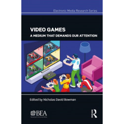 Video Games: A Medium That Demands Our Attention