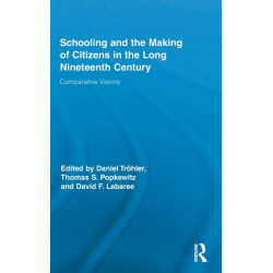 Schooling and the Making of Citizens in the Long Nineteenth Century: Comparative Visions