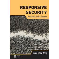 Responsive Security: Be Ready to Be Secure