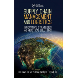 Supply Chain Management and Logistics: Innovative Strategies and Practical Solutions