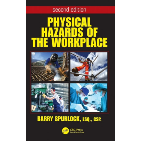 Physical Hazards of the Workplace