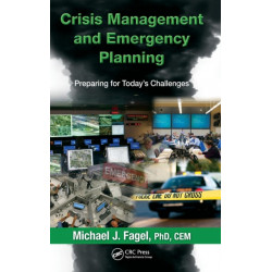 Crisis Management and Emergency Planning: Preparing for Today's Challenges