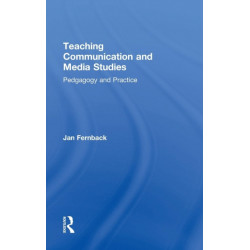 Teaching Communication and Media Studies: Pedagogy and Practice