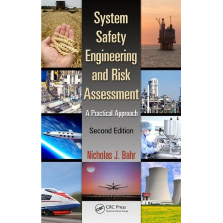 System Safety Engineering and Risk Assessment: A Practical Approach, Second Edition