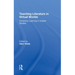 Teaching Literature in Virtual Worlds: Immersive Learning in English Studies