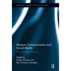 Museum Communication and Social Media: The Connected Museum