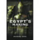 Egypt's Making: The Origins of Ancient Egypt 5000-2000 BC