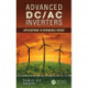Advanced DC/AC Inverters: Applications in Renewable Energy