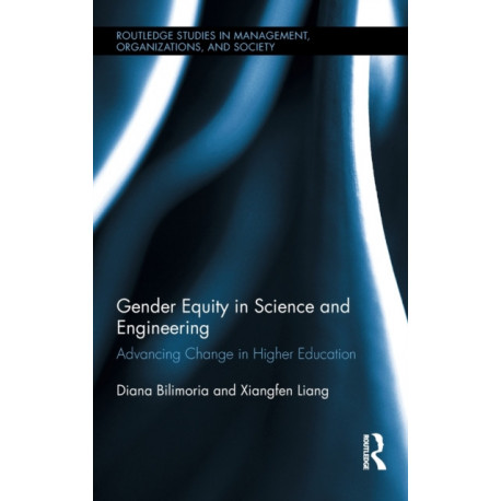 Gender Equity in Science and Engineering: Advancing Change in Higher Education