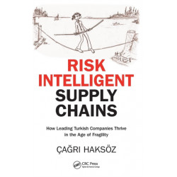 Risk Intelligent Supply Chains: How Leading Turkish Companies Thrive in the Age of Fragility