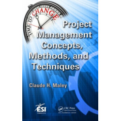 Project Management Concepts, Methods, and Techniques