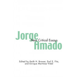 Jorge Amado: New Critical Essays