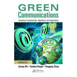 Green Communications: Theoretical Fundamentals, Algorithms, and Applications
