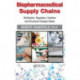 Biopharmaceutical Supply Chains: Distribution, Regulatory, Systems and Structural Changes Ahead