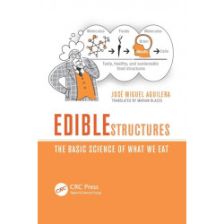 Edible Structures: The Basic Science of What We Eat