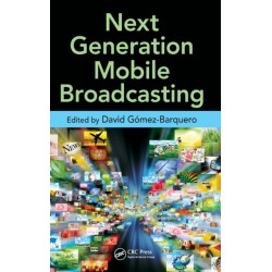 Next Generation Mobile Broadcasting