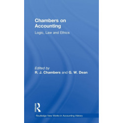 Chambers on Accounting: Logic, Law and Ethics
