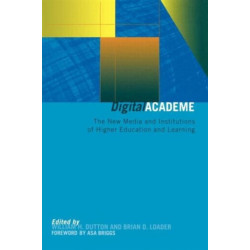 Digital Academe: New Media in Higher Education and Learning
