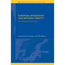European Integration and National Identity: The Challenge of the Nordic States