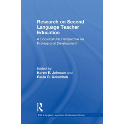 Research on Second Language Teacher Education: A Sociocultural Perspective on Professional Development