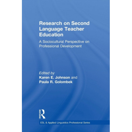 Research on Second Language Teacher Education: A Sociocultural Perspective on Professional Development