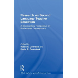 Research on Second Language Teacher Education: A Sociocultural Perspective on Professional Development