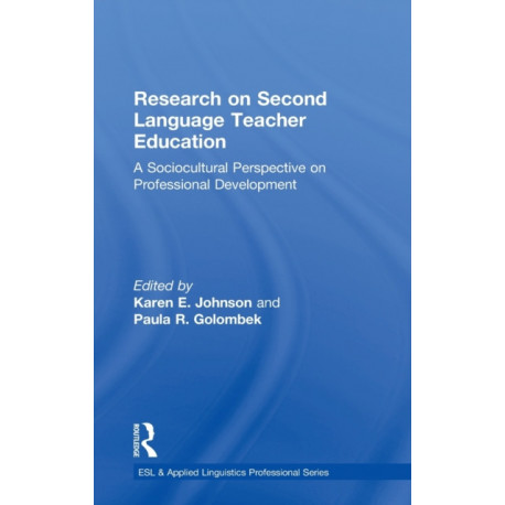 Research on Second Language Teacher Education: A Sociocultural Perspective on Professional Development