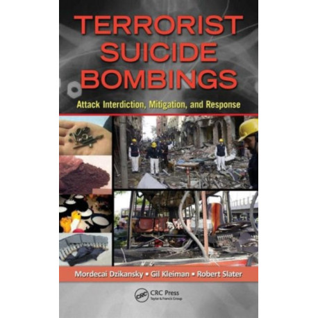 Terrorist Suicide Bombings: Attack Interdiction, Mitigation, and Response