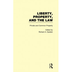 Private and Common Property: Liberty, Property, and the Law