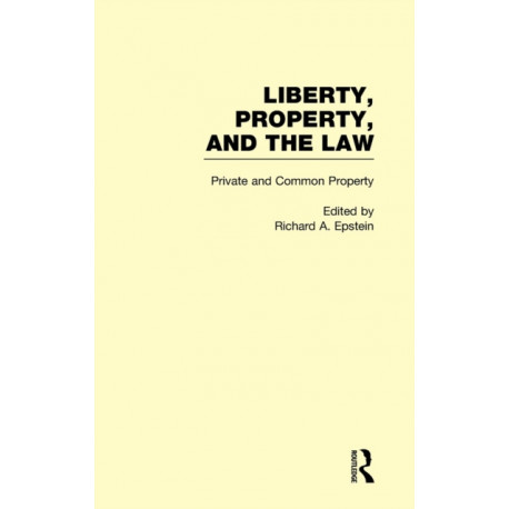 Private and Common Property: Liberty, Property, and the Law