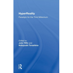 HyperReality: Paradigm for the Third Millenium