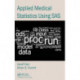 Applied Medical Statistics Using SAS