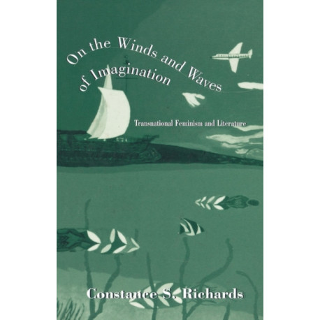 On the Winds and Waves of Imagination: Transnational Feminism and Literature