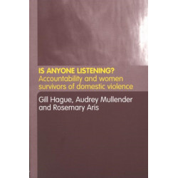 Is Anyone Listening?: Accountability and Women Survivors of Domestic Violence