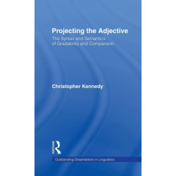 Projecting the Adjective: The Syntax and Semantics of Gradability and Comparison