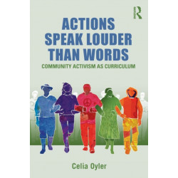 Actions Speak Louder than Words: Community Activism as Curriculum