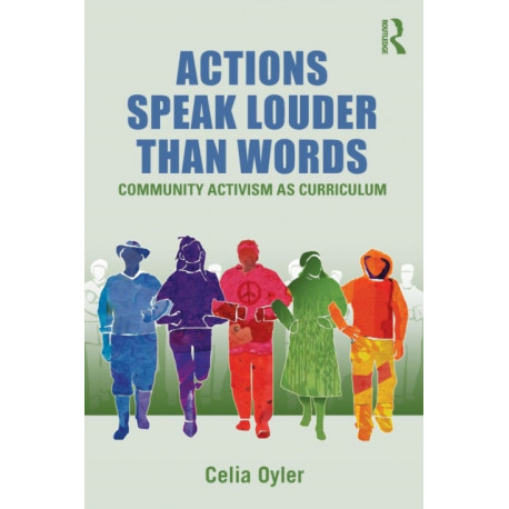 Actions Speak Louder than Words: Community Activism as Curriculum