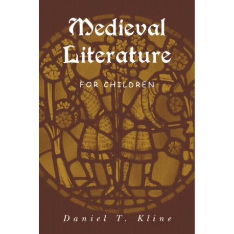 Medieval Literature for Children