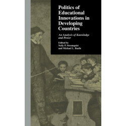 Politics of Educational Innovations in Developing Countries: An Analysis of Knowledge and Power
