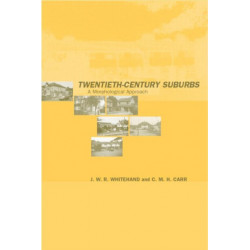 Twentieth-Century Suburbs: A Morphological Approach