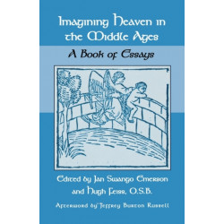 Imagining Heaven in the Middle Ages: A Book of Essays