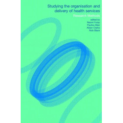 Studying the Organisation and Delivery of Health Services: Research Methods