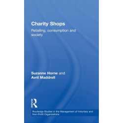 Charity Shops: Retailing, Consumption and Society