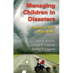 Managing Children in Disasters: Planning for Their Unique Needs