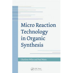 Micro Reaction Technology in Organic Synthesis